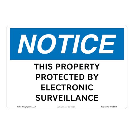 OSHA Compliant Notice/This Property Protected Safety Signs Indoor/Outdoor Plastic (BJ) 12 X 18